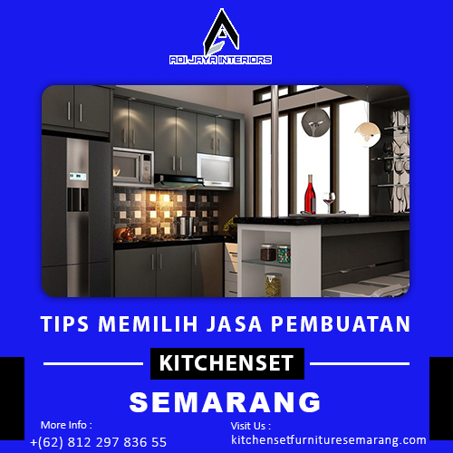 Tips Memilih Jasa Pembuatan Kitchen Set Di Semarang   Tips Memilih Jasa Pembuatan Kitchen Set 